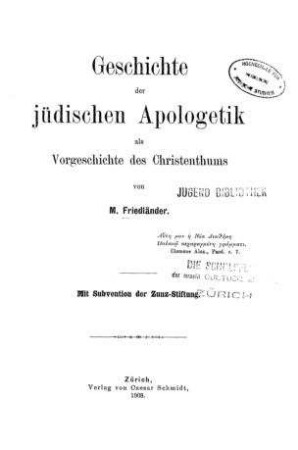 Geschichte der jüdischen Apologetik als Vorgeschichte des Christentums / von M. Friedländer