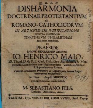 Disharmonia Doctrinae Protestantivm Et Romano-Catholicorvm In Articvlo De Ivstificatione Contra Anonymvm Timothevm Philaletham euidenter monstrata