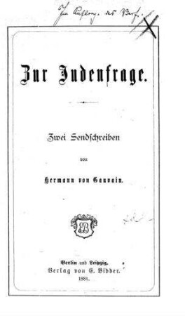 Zur Judenfrage : 2 Sendschreiben / von Hermann von Gauvain