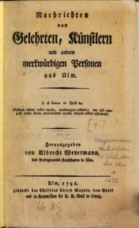 Nachrichten von Gelehrten, Künstlern und andern merkwürdigen Personen aus Ulm, [1]