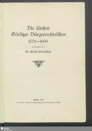 Die ältesten Görlitzer Bürgerrechtslisten 1379-1600