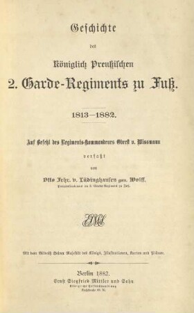 Geschichte des Königlich Preussischen 2. Garde-Regiments zu Fuss : 1813 - 1882