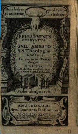 Bellarminus enervatus : in 4 tomos divisus. [1]