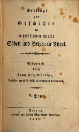 Beyträge zur Geschichte der bischöflichen Kirche Säben und Brixen in Tyrol. 5,1, Die Kirche Brixen am Ende des 13ten und im Laufe des 14ten Jahrhunderts