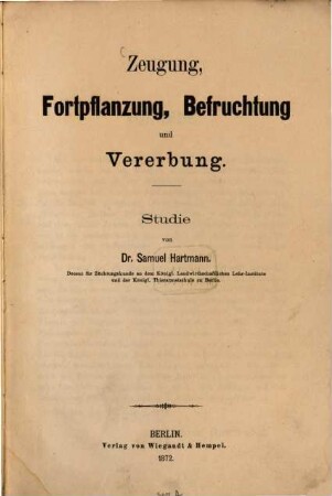 Zeugung, Fortpflanzung, Befruchtung und Vererbung : Studie