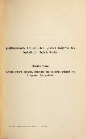 Geschichte des deutschen Volkes vom dreizehnten Jahrhundert bis zum Ausgang des Mittelalters, 2. Culturzustände des deutschen Volkes während des dreizehnten Jahrhunderts : religiös-sittliche Zustände, Erziehung und Unterricht während des dreizehnten Jahrhunderts
