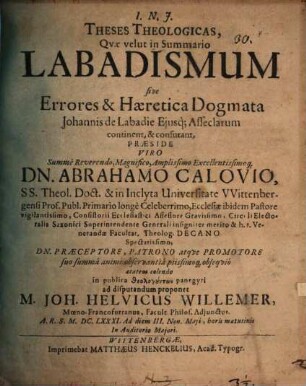 Theses theologicas quae velut in summario Labadismum sive errores & haeretica dogmata Johannis de Labadie eiusque asseclarum continent, & confutant