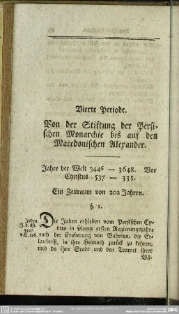 Vierte Periode. Von der Stiftung der Persischen Monarchie bis auf den Macedonischen Alexander