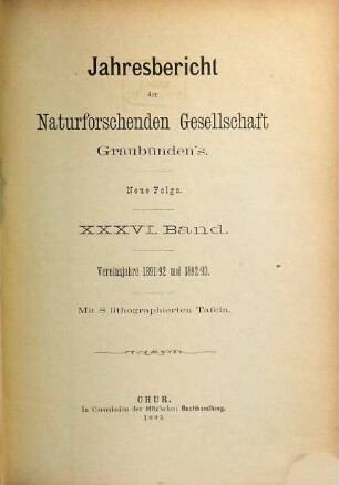 Jahresbericht der Naturforschenden Gesellschaft Graubündens. 36. 1891/93