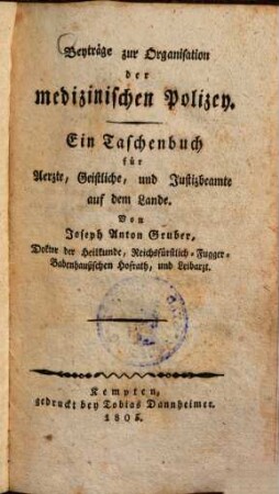 Beyträge zur Organisation der medizinischen Policey : Ein Taschenbuch ...