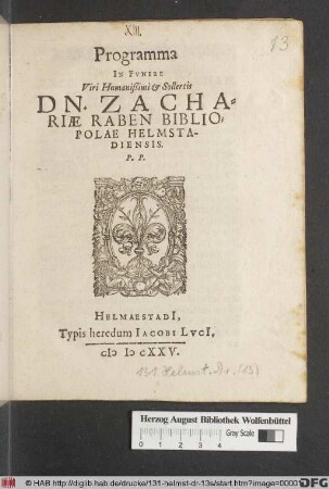 Programma In Funere Viri Humanißimi & Sollertis Dn. Zachariae Raben Bibliopolae Helmstadiensis. P.P.