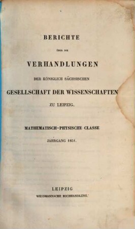 Berichte über die Verhandlungen der Königlich-Sächsischen Gesellschaft der Wissenschaften zu Leipzig, Mathematisch-Physische Klasse. [3]. 1851
