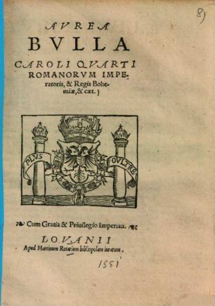 Aurea bulla Caroli quarti Romanorum imperatoris et regis Bohemiae ...