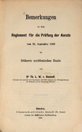Bemerkungen zu dem Reglement für die Prüfung der Ärzte vom 25. September 1869 im früheren norddeutschen Bunde