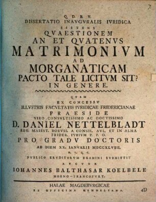 Diss. inaug. iur., sistens quaestionem: an et quatenus matrimonium ad morganaticam pacto tale licitum sit? in genere
