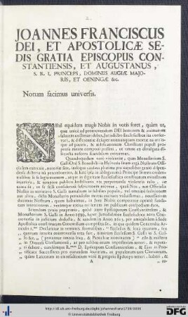 Joannes Franciscus Dei, Et Apostolicae Sedis Gratia Episcopus Constantiensis, Et Augustanus, S. R. I. Princeps, Dominus Augiae Majoris, Et Oeningae etc.