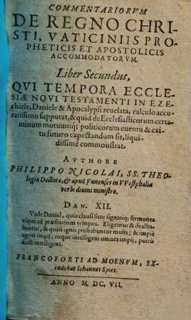 Commentariorvm De Regno Christi, Vaticiniis Propheticis Et Apostolicis Accommodatorvm : Libri Duo ..., 2.