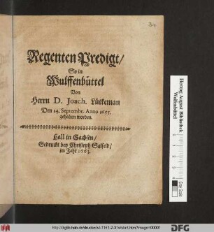 Regenten-Predigt/ So in Wulffenbüttel Von Herrn D. Joach. Lütkeman Den 14. Septembr. Anno 1655. gehalten worden