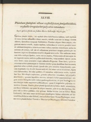 XLVIII. Plumbum spatosum album crystallisatum semipellucidum, crystallis irregulariter polyedris rotundatis