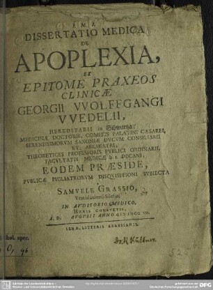 Dissertatio Medica De Apoplexia : Ex Epitome Praxeos Clinicae Georgii Wolffgangi Wedelii, Hereditarii in Schwartza, Medicinae Doctoris ...