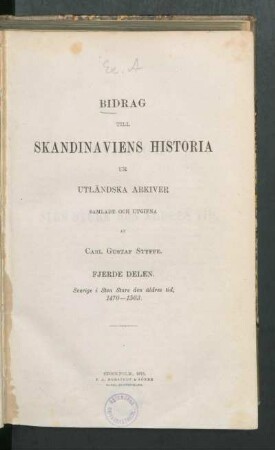 Fjerde Delen: Sverige i Sten Sture den äldres tid 1470-1503