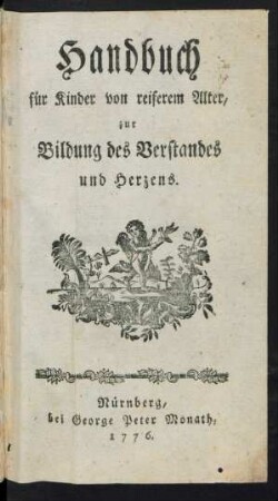 Handbuch für Kinder von reiferem Alter : zur Bildung des Verstandes und Herzens