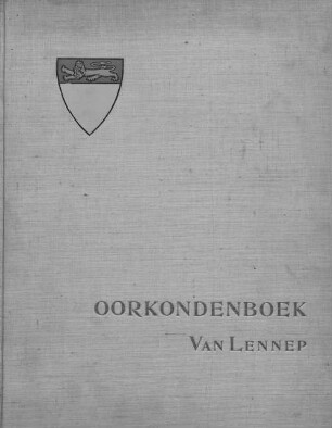 Verzameling van oorkonden betrekking hebbende op het geslacht van Lennep (1093 - 1926) : bijeengebracht door Frank K. van Lennep, 1