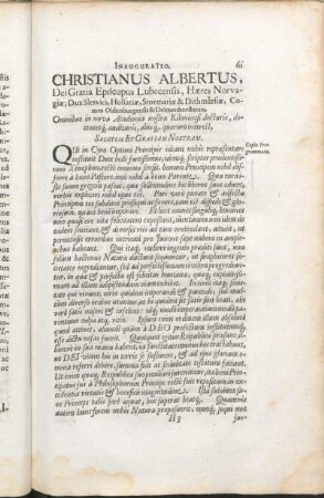 Christianus Albertus, Dei Gratia Episcopus Lubecensis, Hæres Norvagiæ, Dux Slesvici, Holsatiæ, Stormariæ & Dithmarsiæ, Comes Oldenburgensis & Delmenhorstanus, Omnibus [...] Salutem Et Gratiam Nostram.