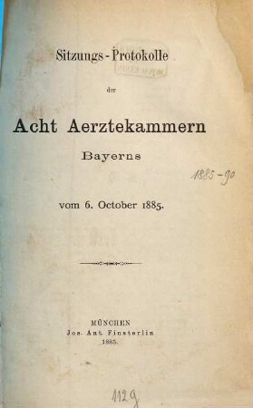 Sitzungs-Protokolle der bayerischen acht Ärztekammern. 1885
