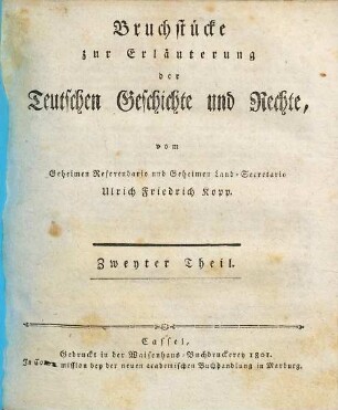 Bruchstücke zur Erläuterung der Teutschen Geschichte und Rechte, 2
