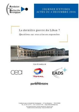 La dernière guerre du Liban? questions sur une crise en expansion : journee d'etudes actes du 4 decembre 2006