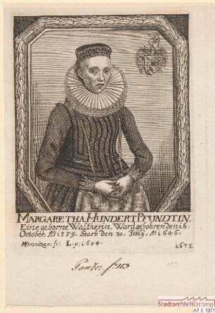 Margaretha Hundertpfund, geborene Walther; geb. 16. Oktober 1579; gest. 30. Juli 1646