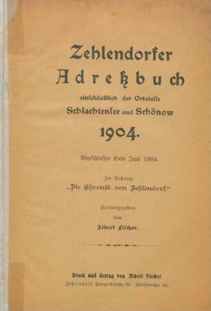 1904: Zehlendorfer Adressbuch : einschließlich der Ortsteile Schlachtensee und Schönow