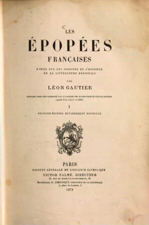 Les épopées françaises : Étude sur les origines et l'histoire de la littérature nationale. 1