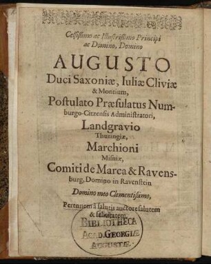 Celsißimo ... Domino Augusto Duci Saxoniae, Iuliae Cliviae & Montium ...