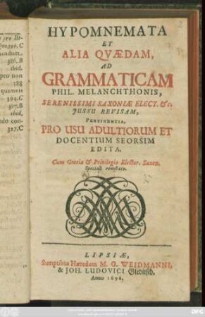 Hypomnemata Et Alia Quaedam, Ad Grammaticam Phil. Melanchthonis : ... Revisam, Pertinentia, Pro Usu Adultiorum Et Docentium Seorsim Edita