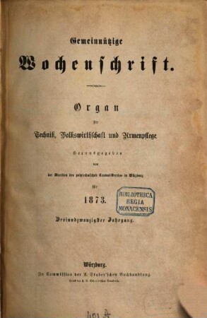 Gemeinnützige Wochenschrift : Organ d. Polytechnischen Zentral-Vereins für Unterfranken und Aschaffenburg ; Organ für d. Interessen d. Technik, d. Handels, d. Landwirthschaft u. d. Armenpflege. 23. 1873