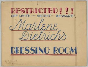 Garderobenschild "Restricted Marlene Dietrich's Dressing Room"; United Service Organizations (Archivtitel)