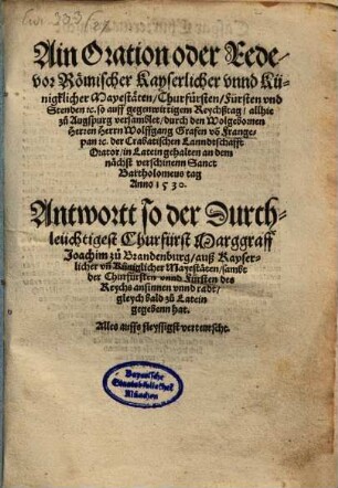 Ain Oration oder Rede vor Römischer Kayserlicher vnnd Künigklicher Mayestäten, Churfürsten, Fürsten vnd Stenden [et]c. so auff gegenwirtigem Reychßtag, allhier zu Augspurg versamblet