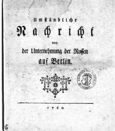 Umständliche Nachricht von der Unternehmung der Russen auf Berlin