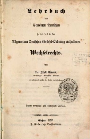 Lehrbuch des Gemeinen Deutschen so wie des in der Allgemeinen Deutschen Wechselordnung enthaltenen Wechselrechts