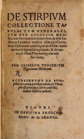 De Stirpivm Collectione Tabvlae Tvm Generales, Tvm Per Dvodecim Menses : cum Germanicis nominibus, & alijs hactenus à nemine traditis