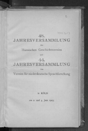 48=44.1925: 48. Jahresversammlung des Hansischen Geschichtsvereins und 44. Jahresversammlung des Vereins für Niederdeutsche Sprachforschung