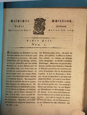 Geschichte Schlesiens. 1, Welcher die Geschichte von den ältesten Zeiten bis 1526 begreift
