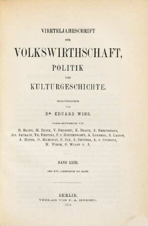 Vierteljahrschrift für Volkswirtschaft, Politik und Kulturgeschichte, 16,3 = Bd. 63. 1879