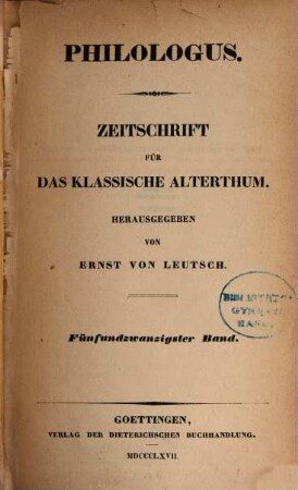 Philologus : Zeitschrift für antike Literatur und ihre Rezeption. 25. 1867