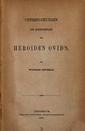 Untersuchungen zur Echtheitsfrage der Heroiden Ovid's