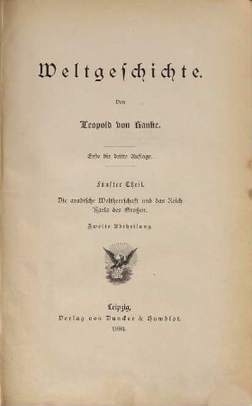 Weltgeschichte, 5. Theil. Die arabische Weltherrschaft und das Reich Karls des Großen