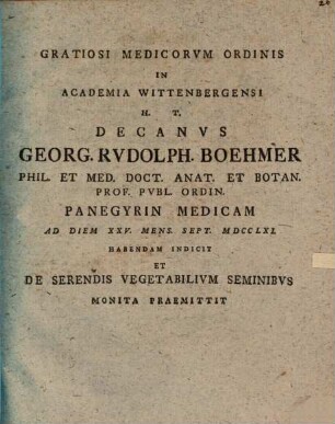 Panegyrin medicam ... indicit, et de serendis vegetabilium seminibus monita praemittit