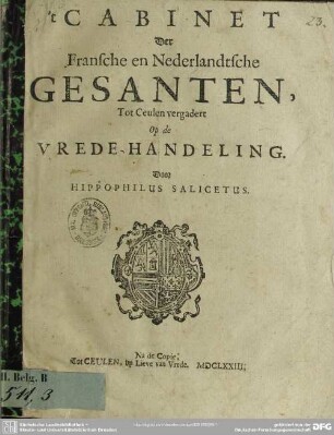 T Cabinet der Fransche en Nederlandtsche Gesanten tot Ceulen
